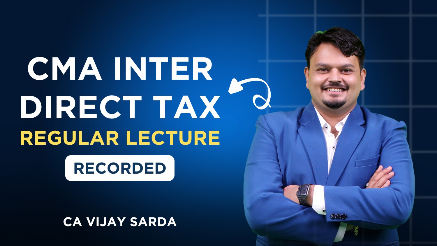 CMA Inter Direct Tax Regular Batch By CA Vijay Sarda | Dec 26