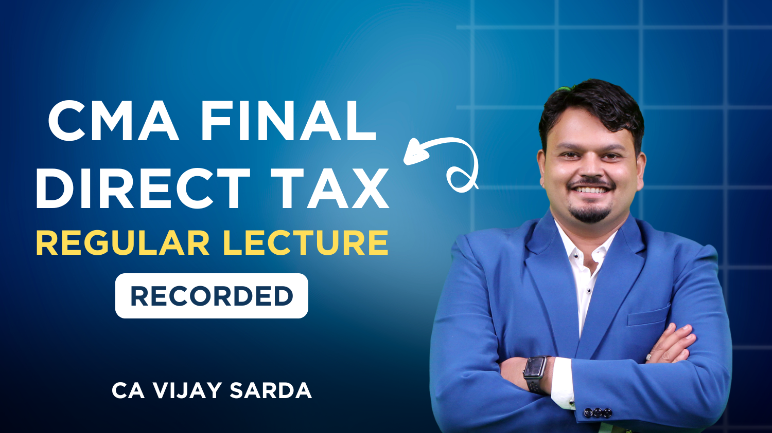 CMA Final Direct Tax Regular Batch By CA Vijay Sarda | Dec 26
