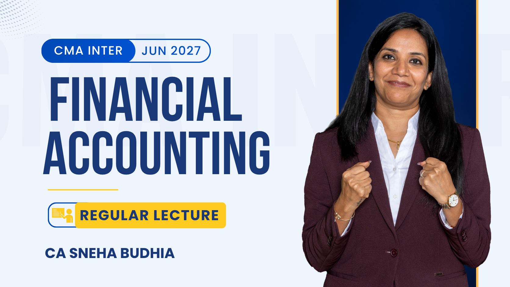 CMA Inter Financial Accounting Regular Batch By CA Sneha Budhia | Dec 26_June 27