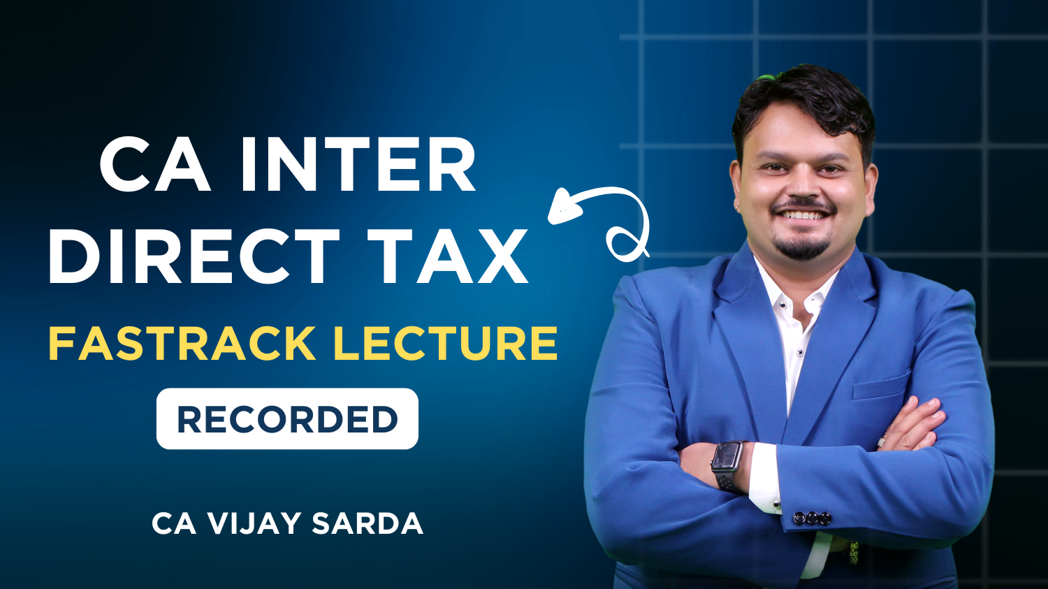CA Inter Direct Tax Fastrack Batch By CA Vijay Sarda | Sept 26_Jan 27