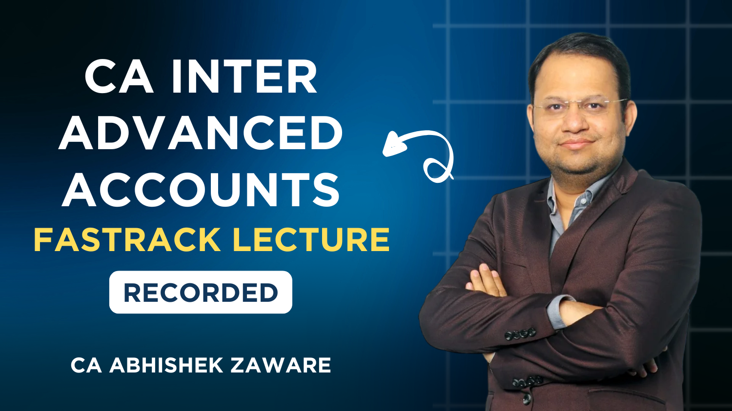 CA Inter Advanced Accounts Fastrack Batch By CA Abhishek Zaware | Sept 26_May & Jan 27