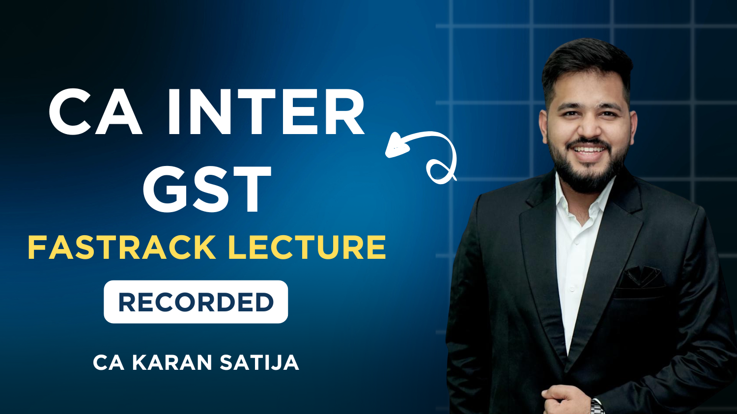 CA Inter GST Fastrack Batch By CA Karan Satija | Sept 26_Jan 27