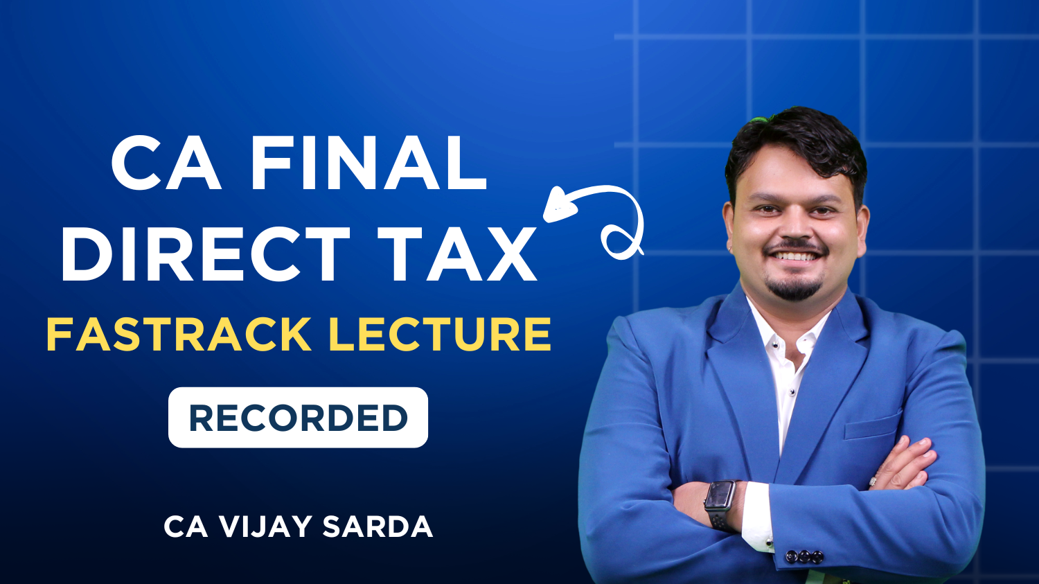 CA Final Direct Tax Fastrack Batch By CA Vijay Sarda | Nov 26