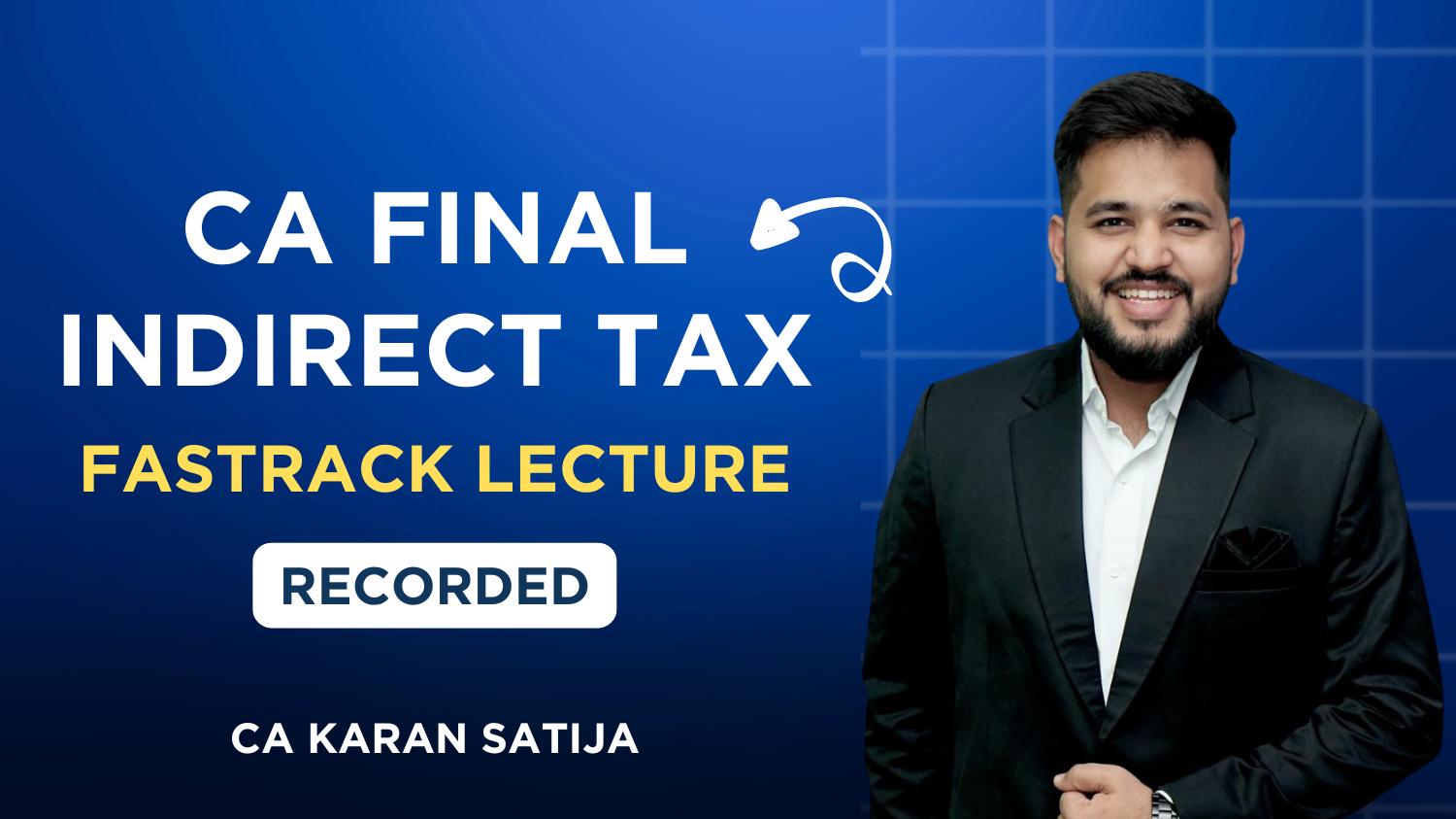 CA Final Indirect Tax Fastrack Batch By CA Karan Satija | Nov 26