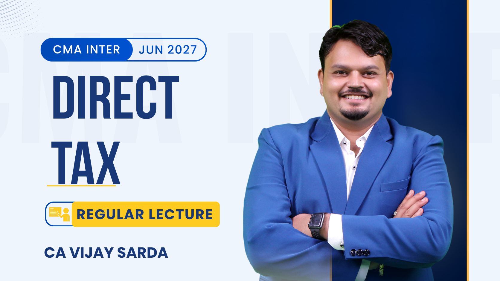 CMA Inter Direct Tax Regular Batch As per New Income Tax Act 2025 By CA Vijay Sarda | June 27_Dec 27