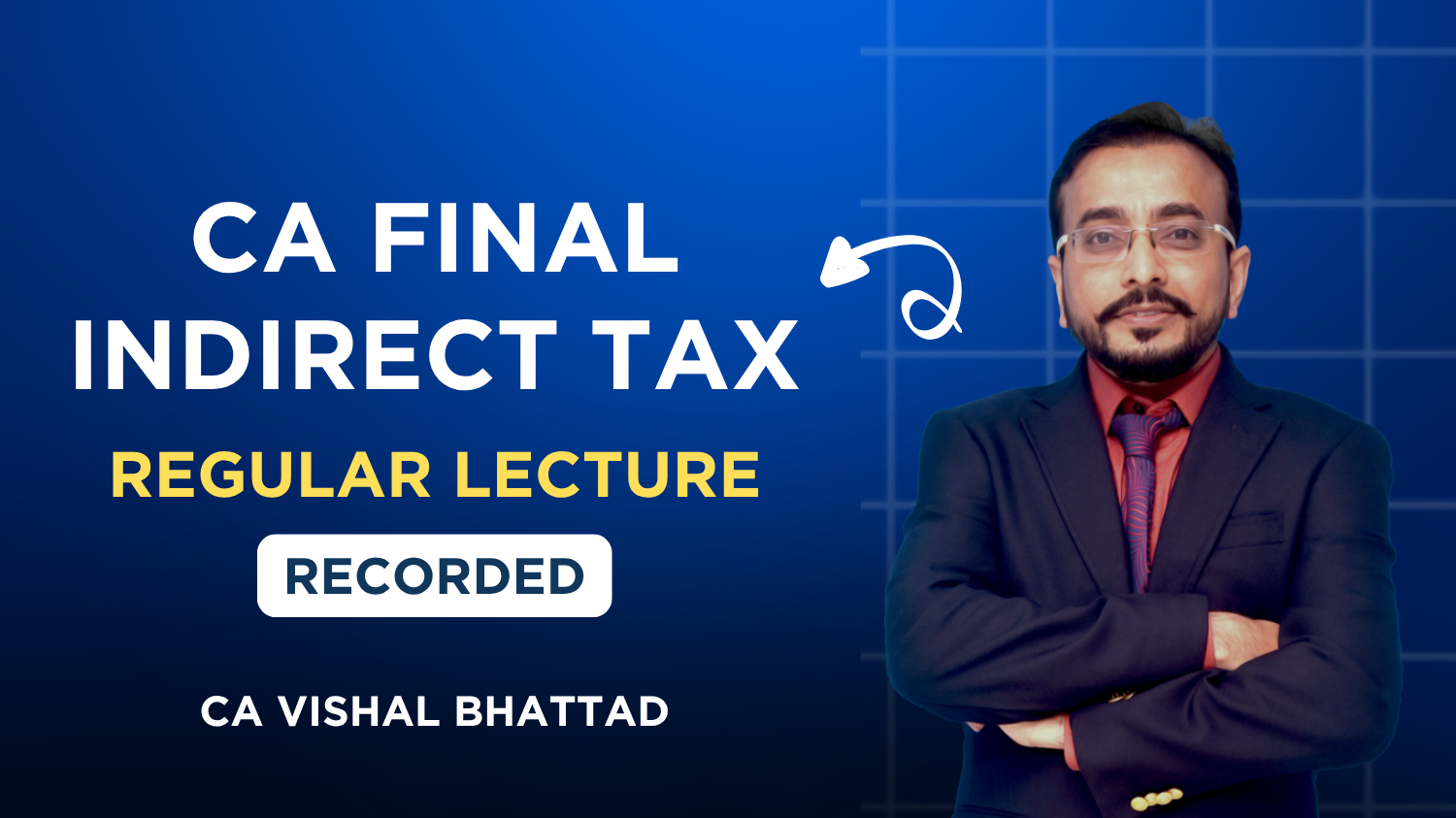 CA Final IDT Regular Batch By CA Vishal Bhattad | Nov 26