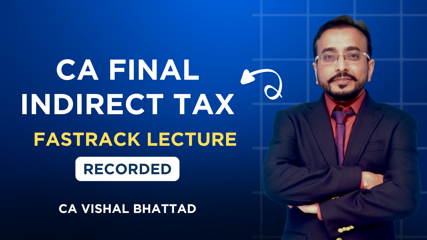CA Final Indirect Tax Fastrack EOB Batch By CA  Vishal Bhattad | Nov 26