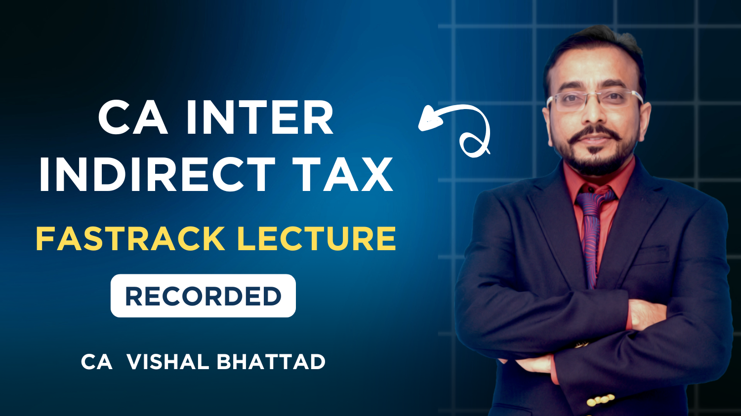 CA Inter GST Fastrack Batch By CA Vishal Bhattad | Sept 26_Jan 27