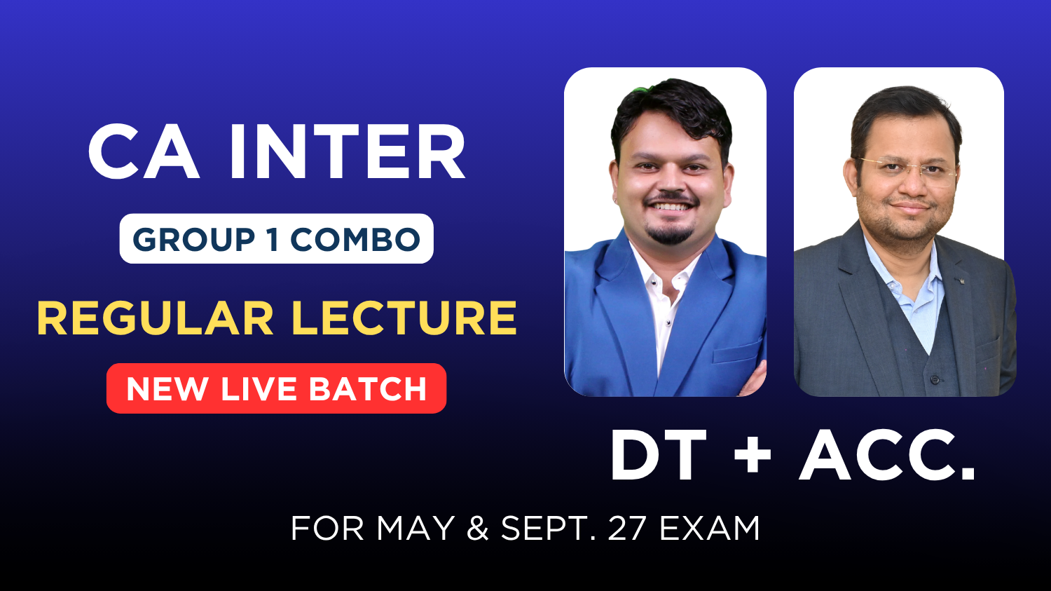 CA Inter Adv. Accounts & Direct Tax Regular Live Batch Combo By CA Abhishek Zaware & CA Vijay Sarda | May 27_Sept. 27