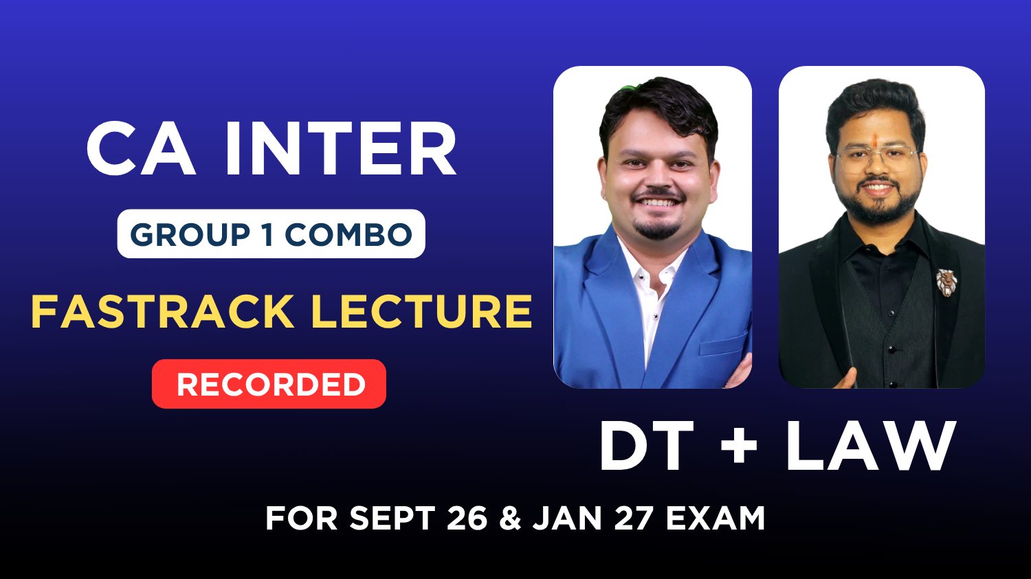 CA Inter Law & Direct Tax Recorded Fastrack Batch Combo By CA Darshan Khare & CA Vijay Sarda | Sept 26 & Jan 27