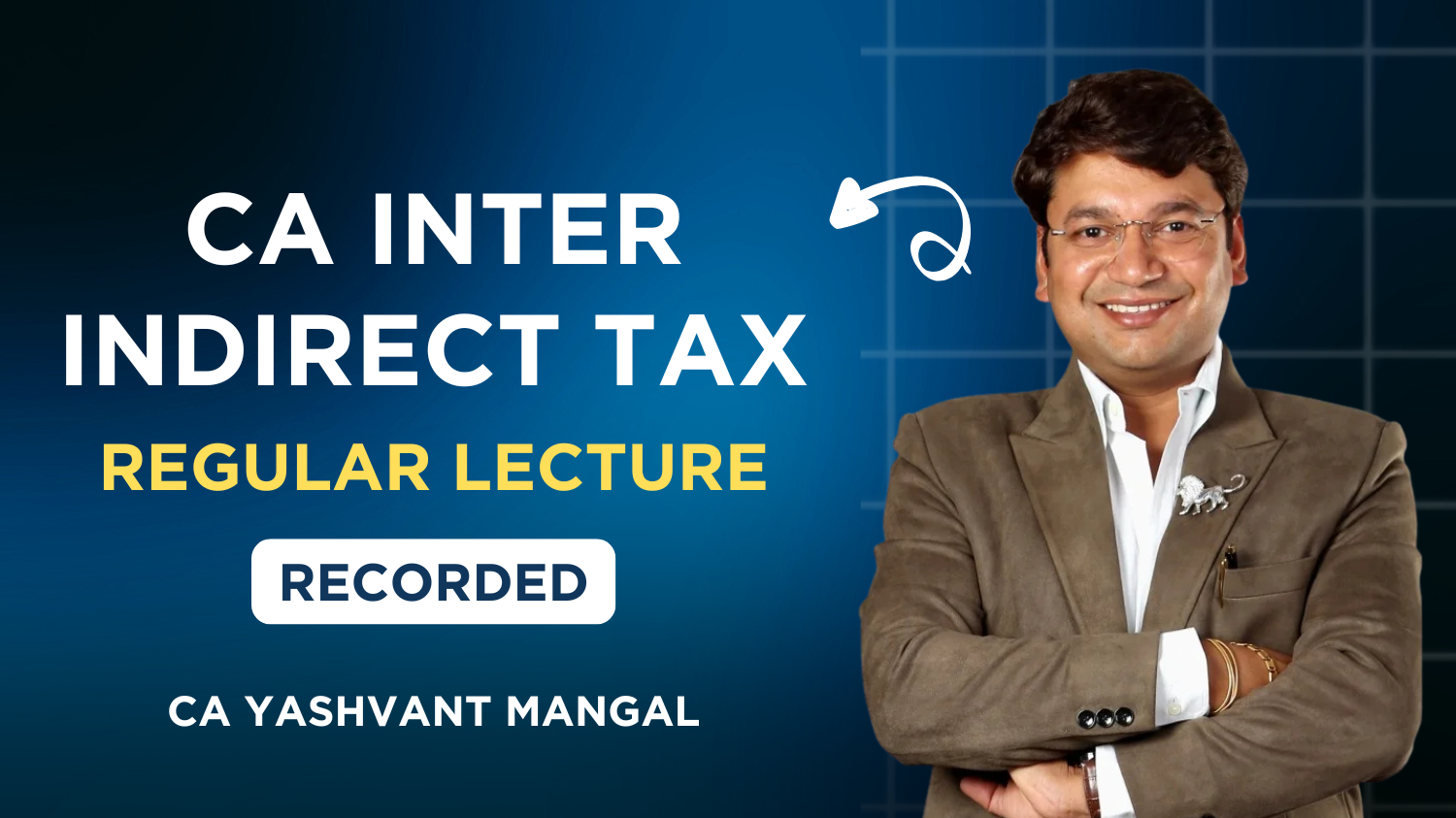 CA Inter GST Regular Batch By CA  Yashvant Mangal | Sept 26_Jan 27