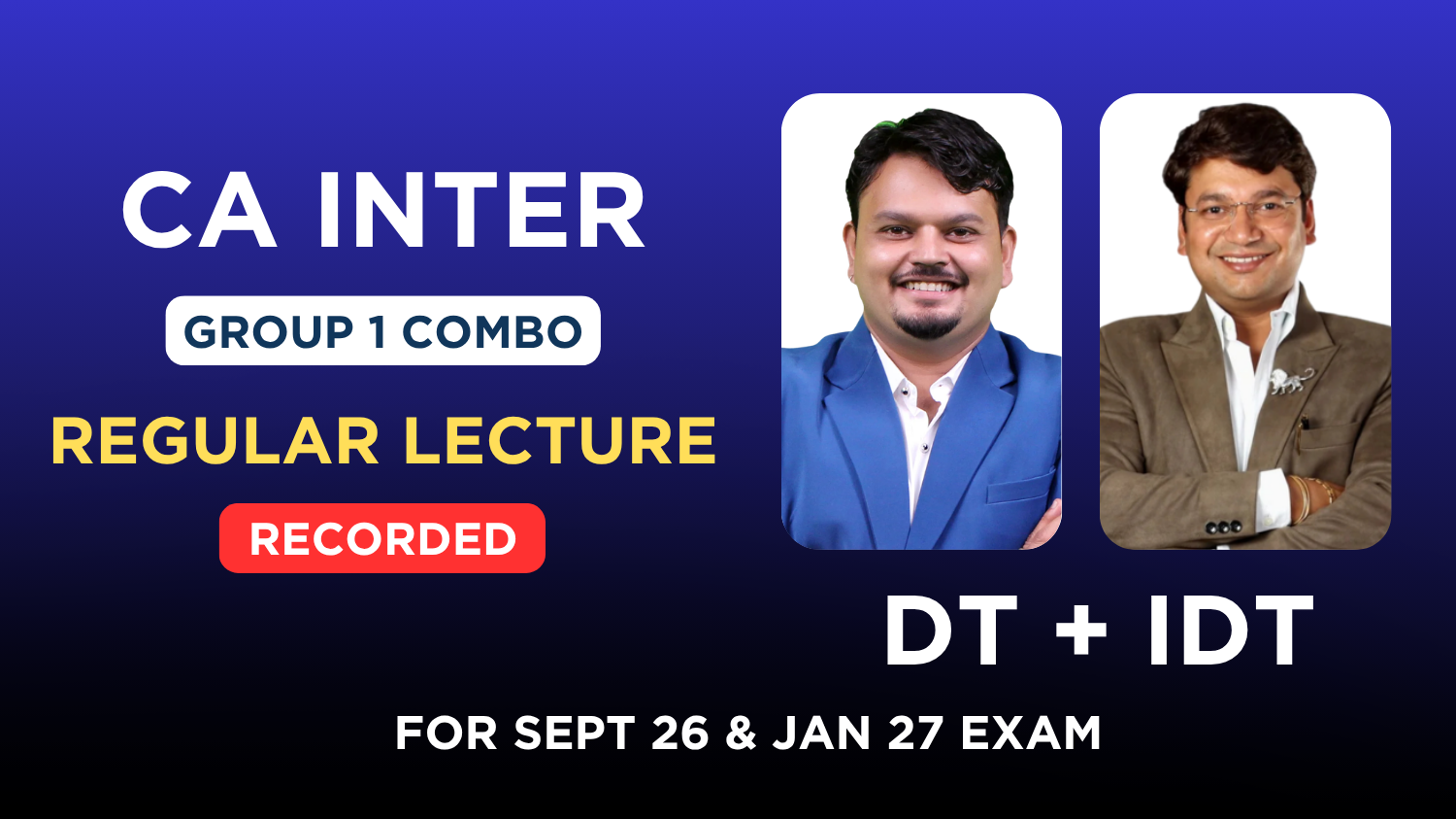 CA Inter DT & IDT Recorded Regular Batch Combo By CA Vijay Sarda & CA  Yashvant Mangal | Sept 26 & Jan 27