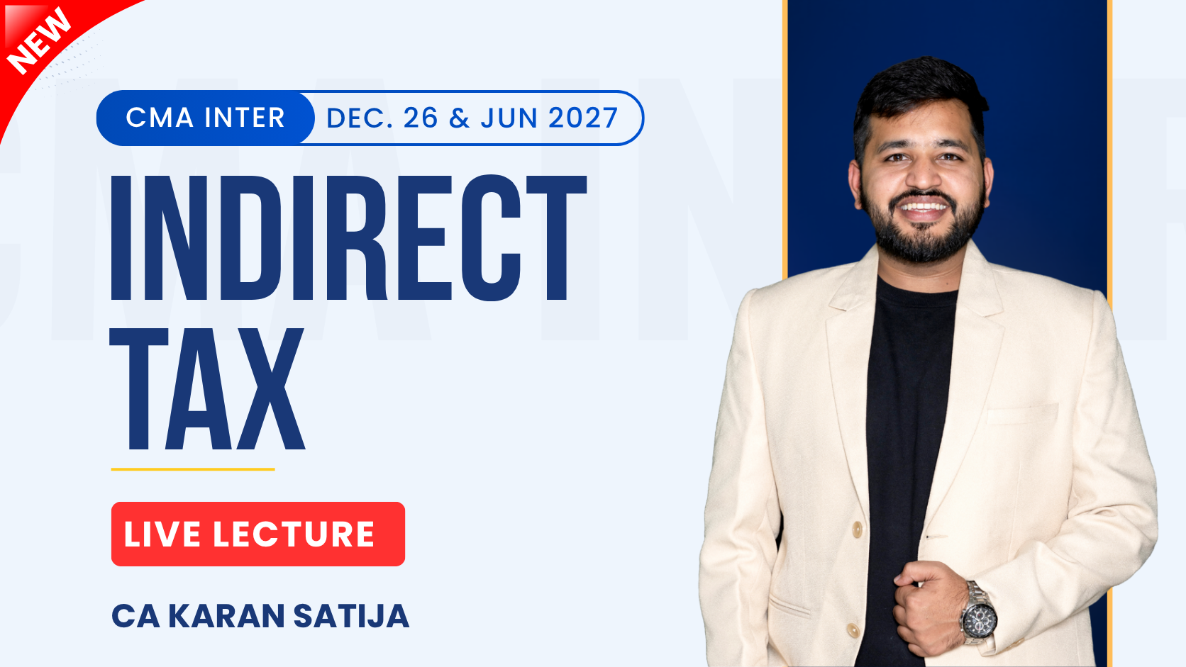 CMA Inter Indirect Tax Regular Live Batch By CA Karan Satija | Dec 26_Jun 27
