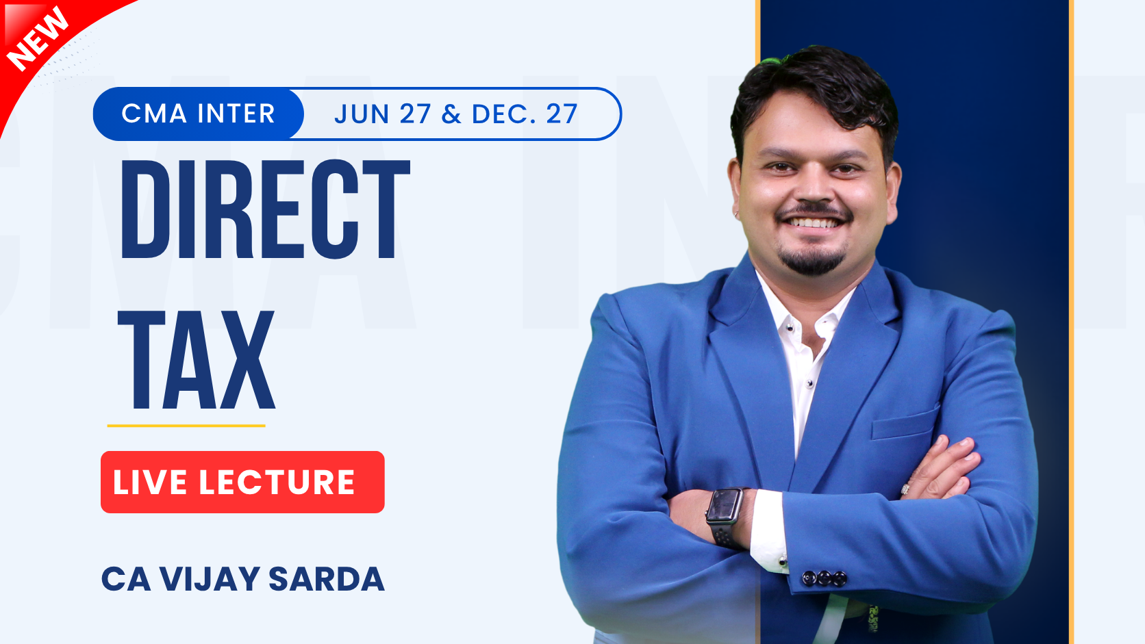 CMA Inter Direct Tax Regular Live Batch As per New Income Tax Act 2025 By CA Vijay Sarda | June 27_Dec 27