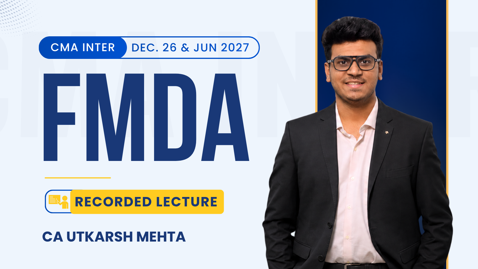 CMA Inter FMDA Regular Batch By CA Utkarsh Mehta | Dec 26_Jun 27