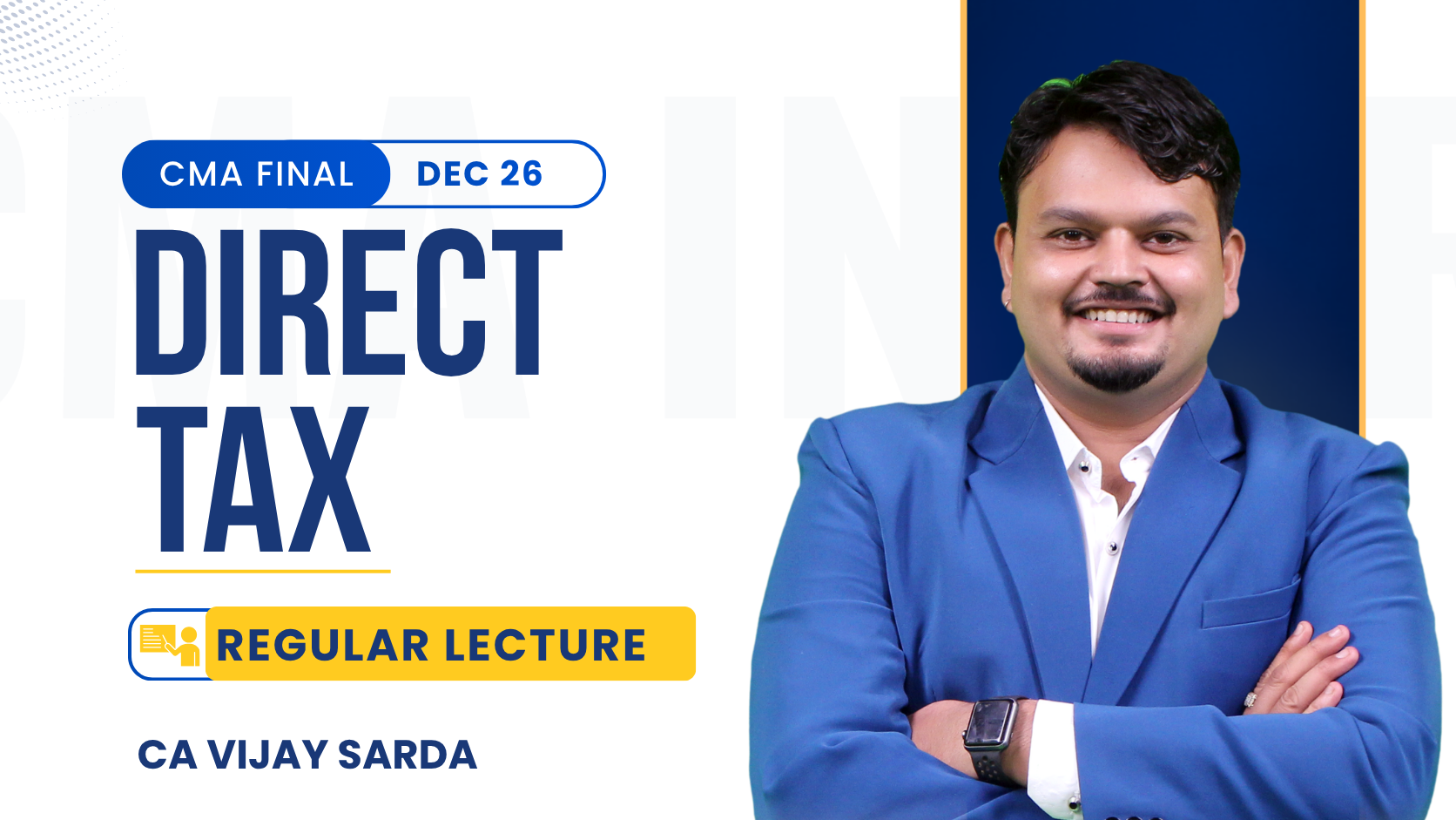 CMA Final Direct Tax Regular Batch By CA Vijay Sarda | Dec 26