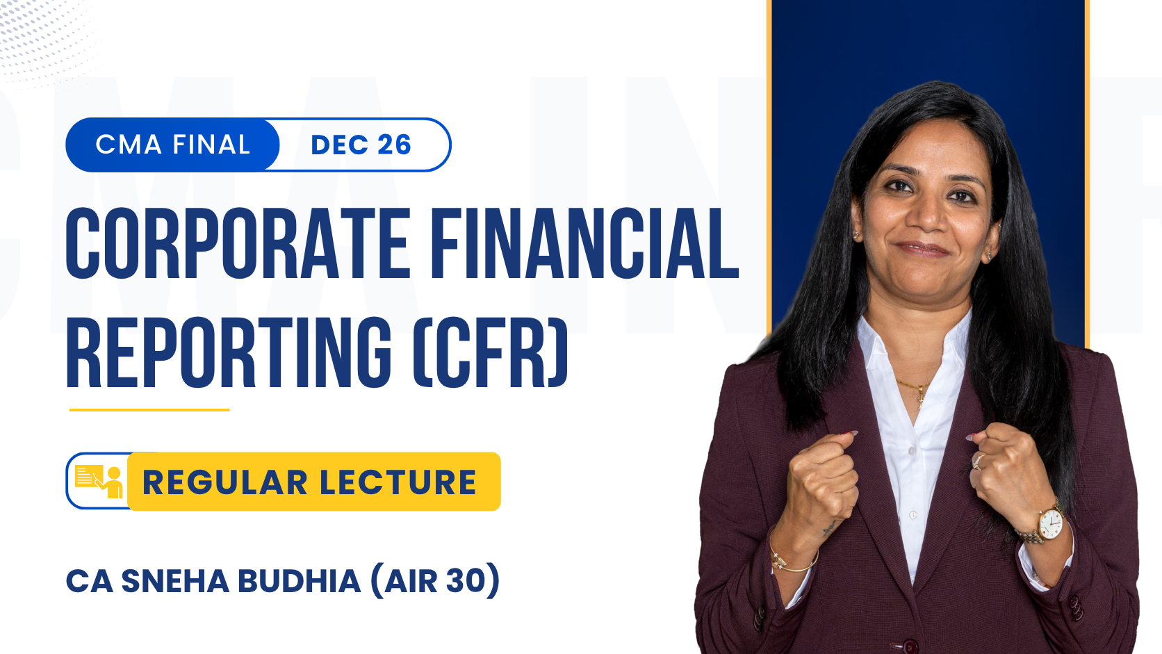 CMA Final CFR Regular Batch By CA Sneha Budhia| Dec 26
