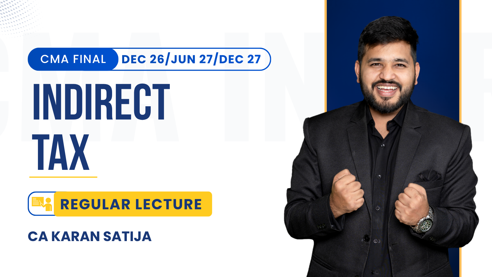 CMA Final Indirect Tax Regular Batch By CA Karan Satija | Dec 26_Jun 27_Dec 27