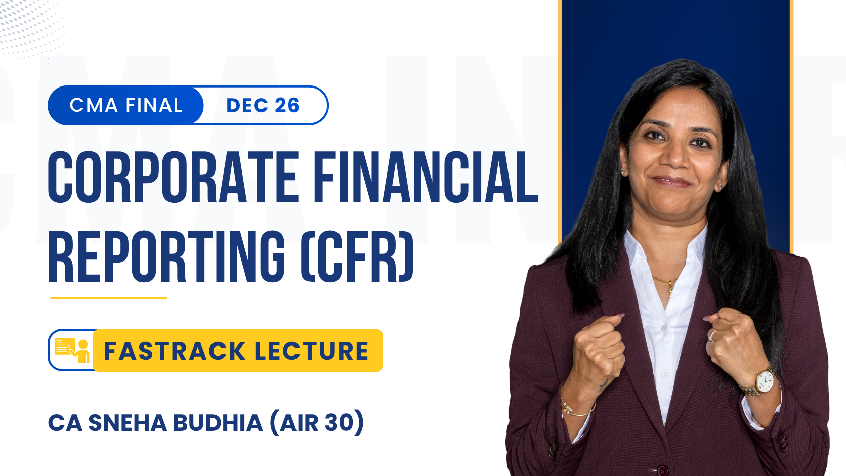 CMA Final CFR Fastrack Batch By CA Sneha Budhia| Dec 26