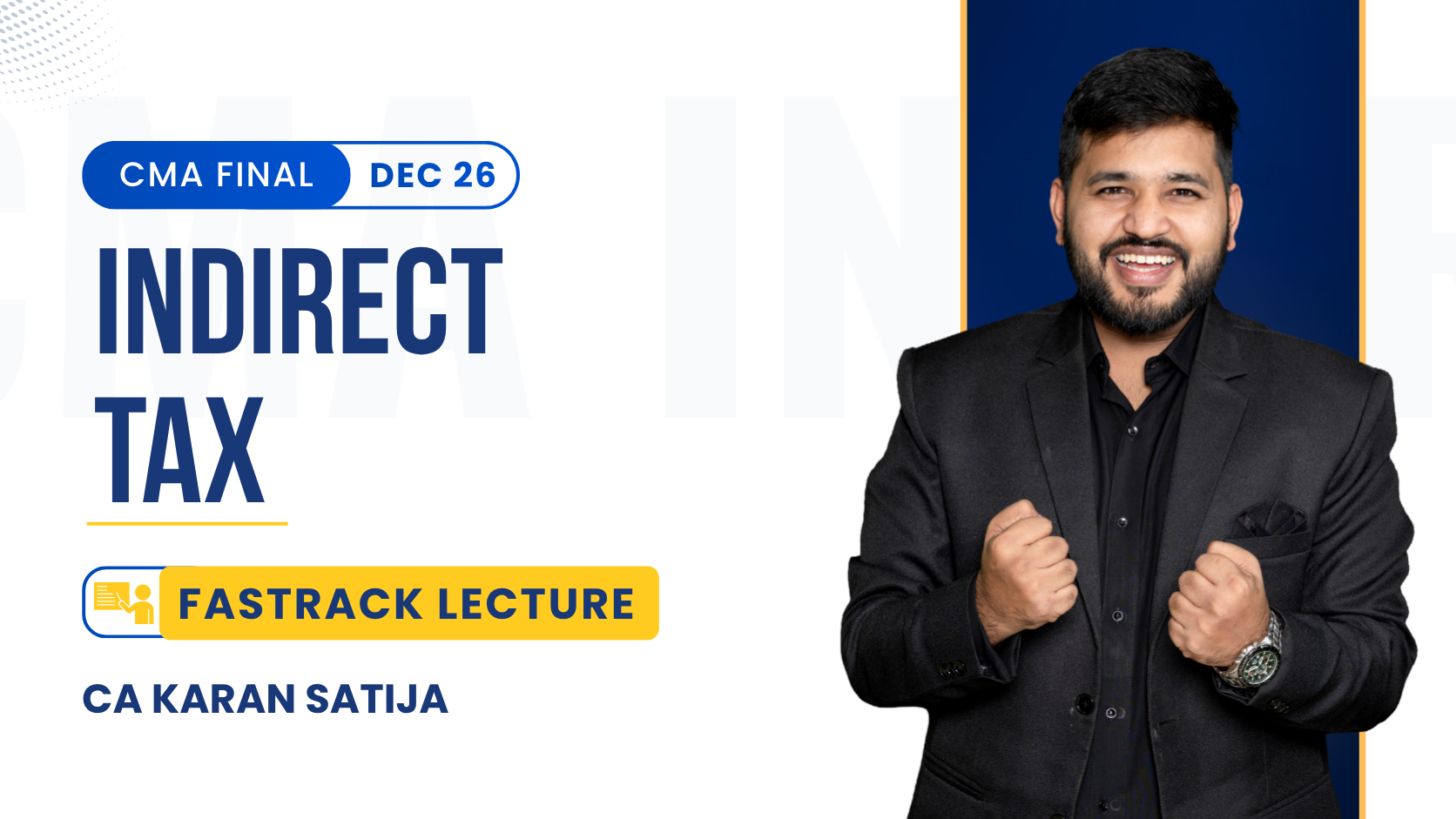 CMA Final Indirect Tax Fastrack Batch By CA Karan Satija | Dec 26