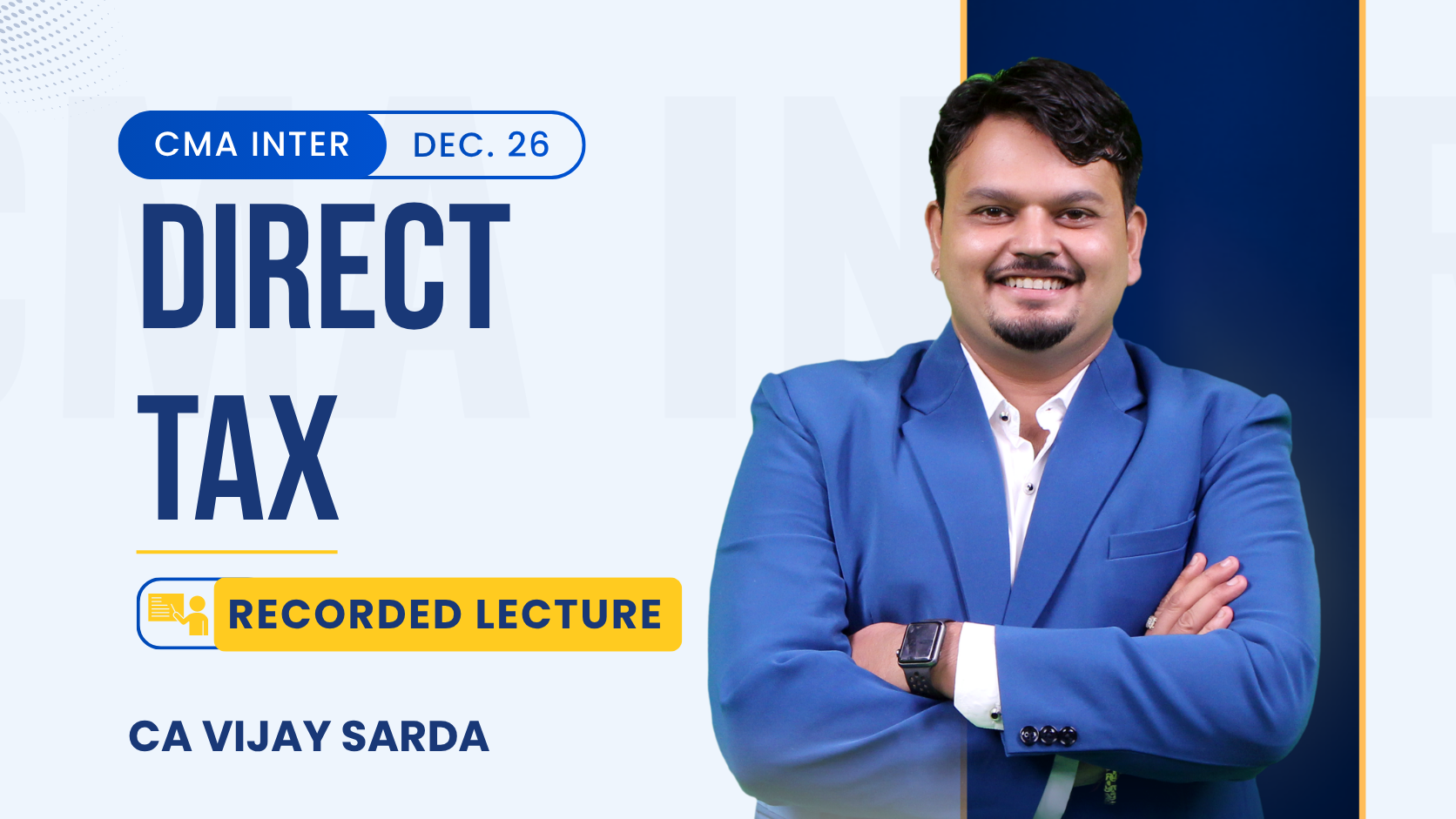 CMA Inter Direct Tax Regular Batch By CA Vijay Sarda | Dec 26