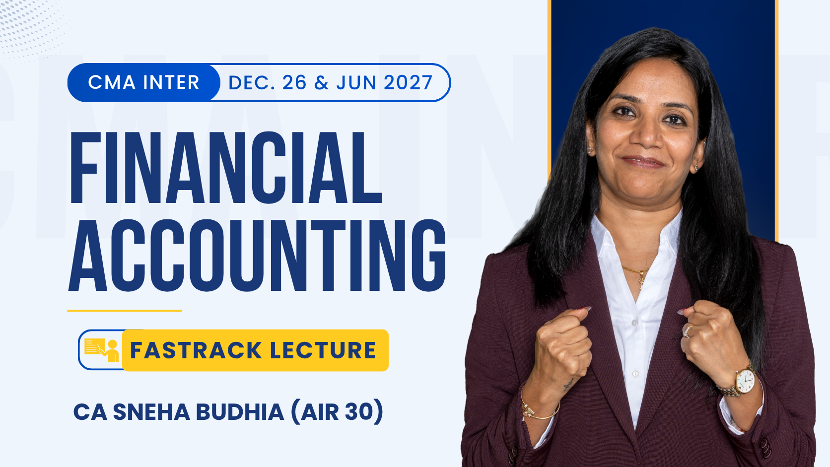 CMA Inter Financial Accounting Fastrack Batch By CA Sneha Budhia | Dec 26_Jun 27
