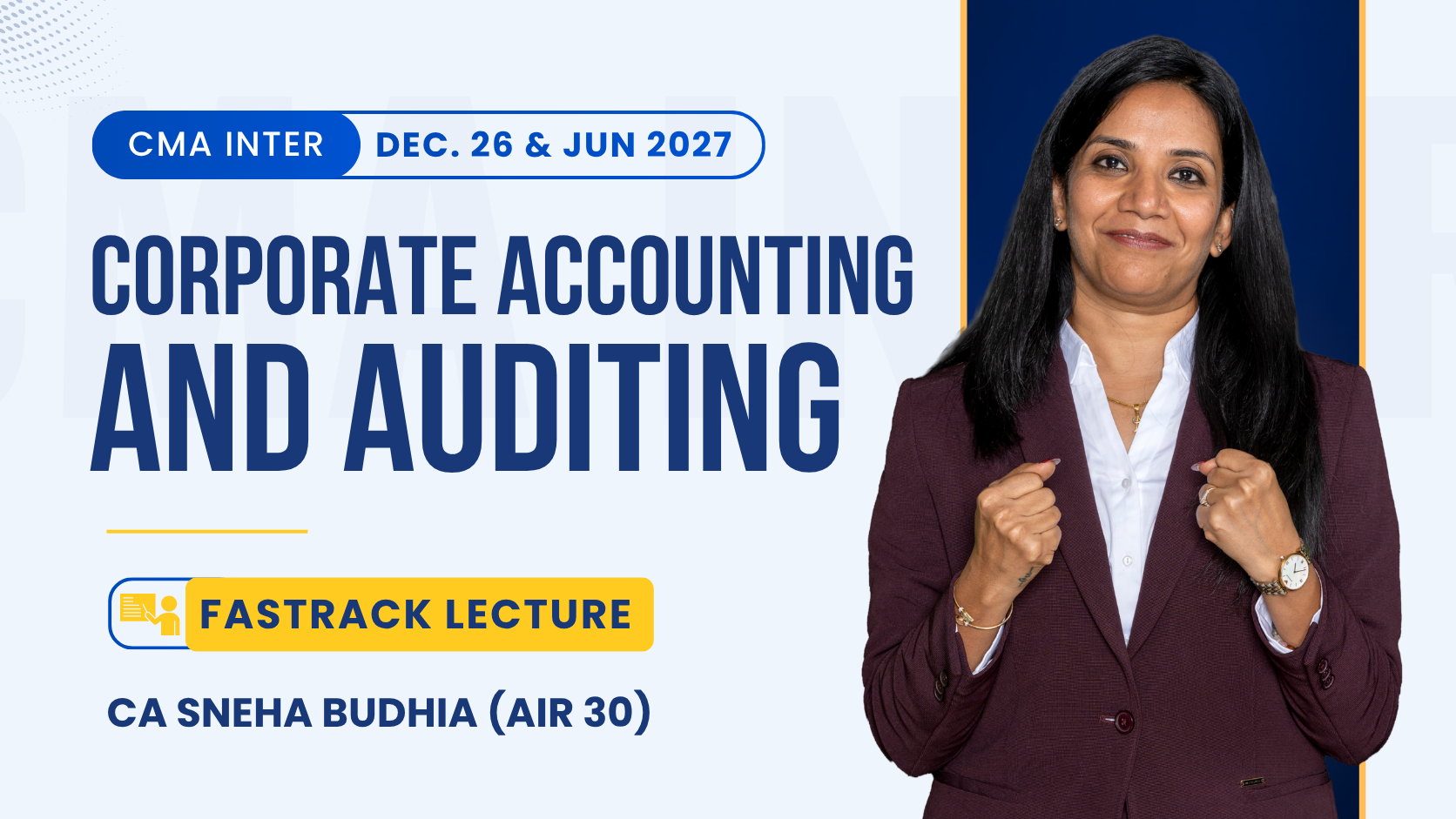 CMA Inter Corporate Accounting & Auditing Fastrack Recorded Batch By CA Sneha Budhia | Dec 26_Jun 27