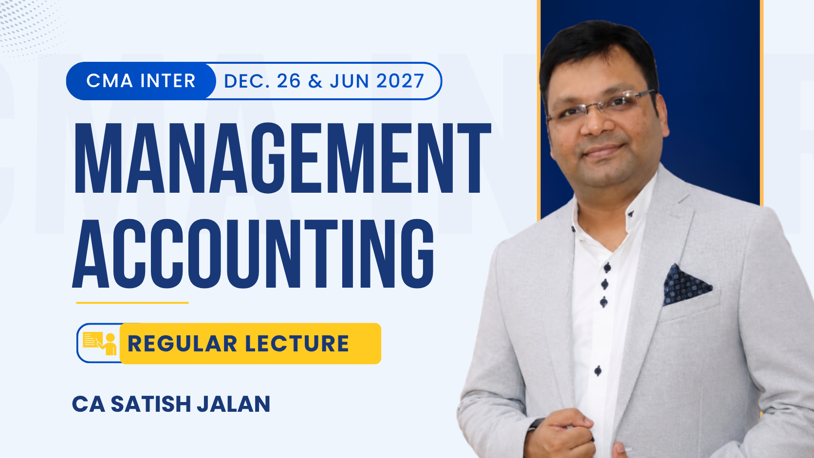 CMA Inter Management Accounting Regular Batch By CA Satish Jalan | Dec 26_ Jun 27
