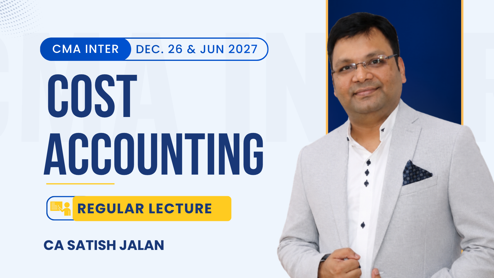 CMA Inter Cost Accounting Regular Batch By CA Satish Jalan | Dec 26_Jun 27