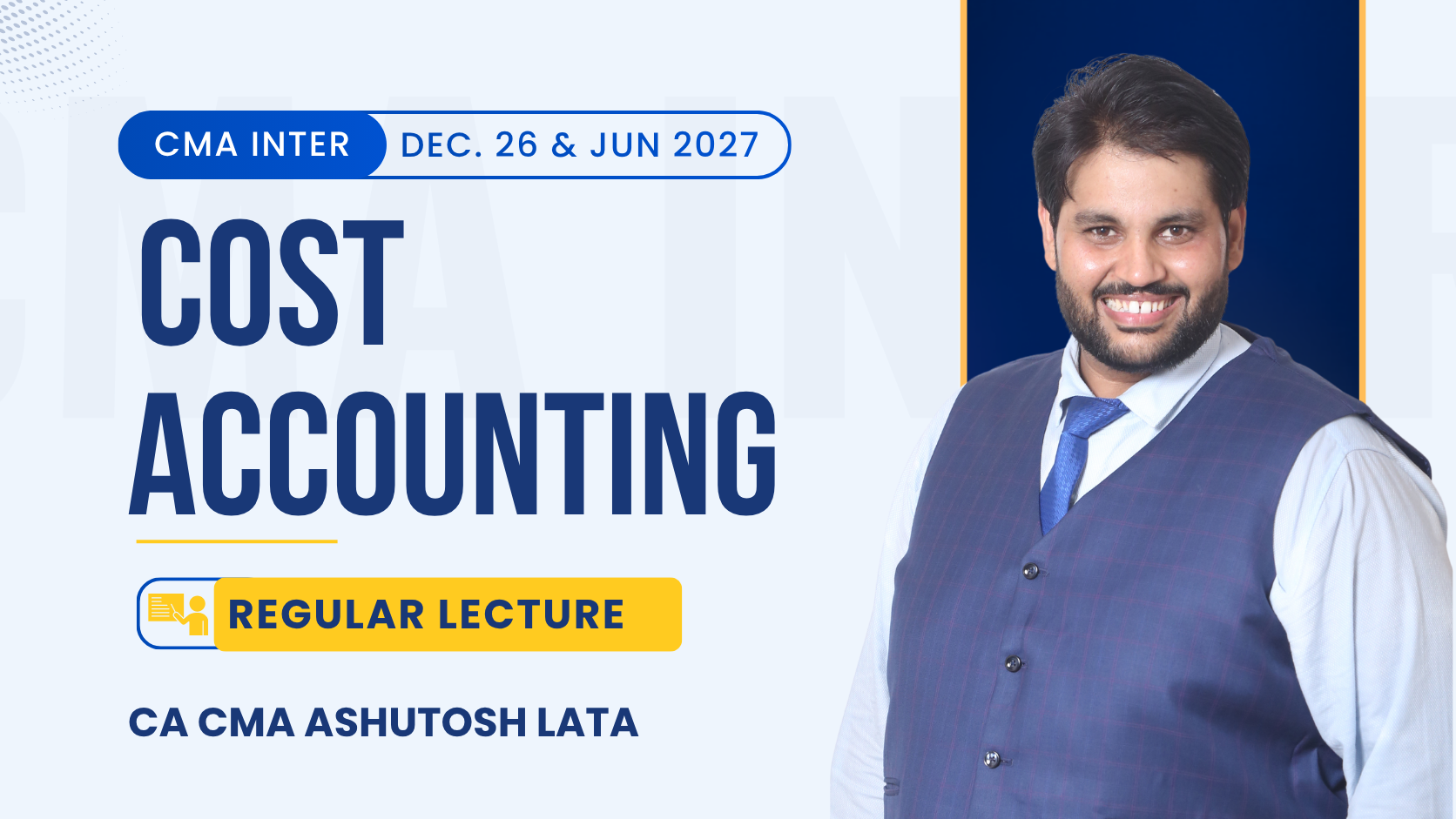 CMA Inter Cost Accounting Regular Batch By CA CMA Ashutosh Lata | Dec 26_Jun 27