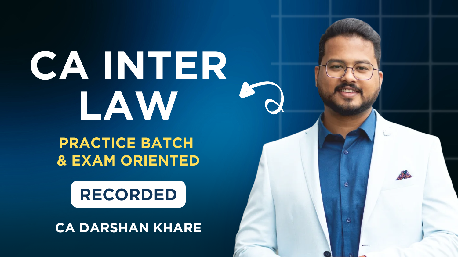 CA Inter Law Practice Batch & Exam Oriented Batch By CA Darshan Khare