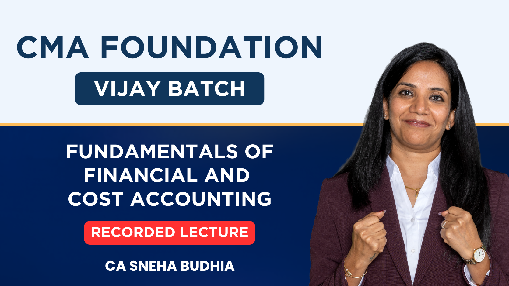 CMA Foundation Accounts Vijay Batch Combo By CA Sneha Budhia | Dec 26
