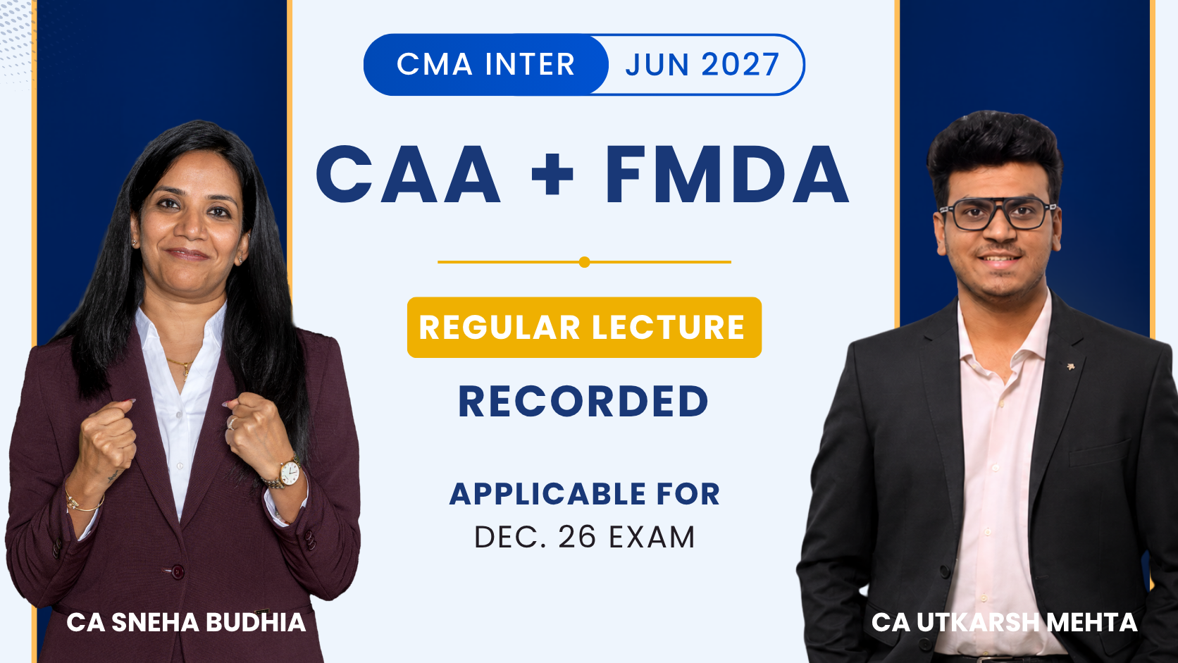 CMA Inter CAA & FMDA Regular Recorded Combo By CA Sneha Budhia & CA Utkarsh Mehta | Dec.26