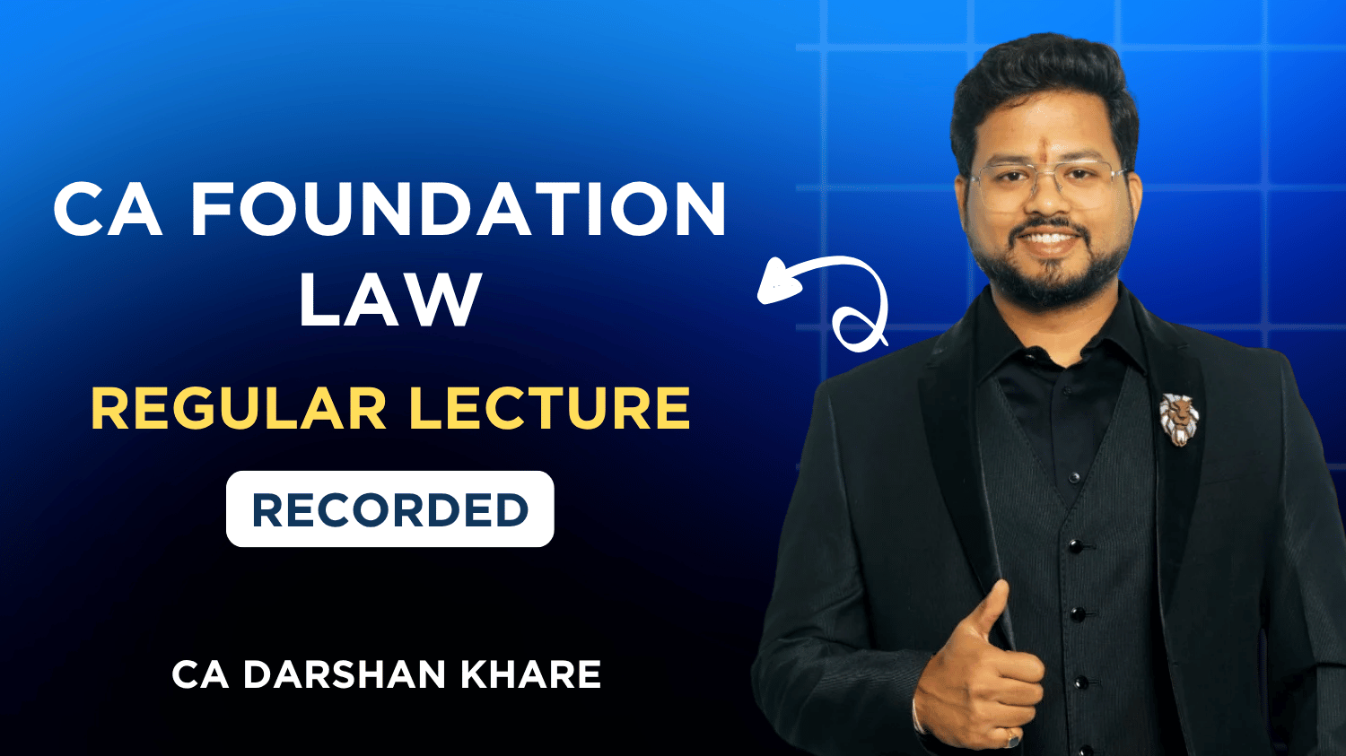 CA Foundation Law Regular Lectures Batch By CA Darshan Khare | Sept.26_Jan.27