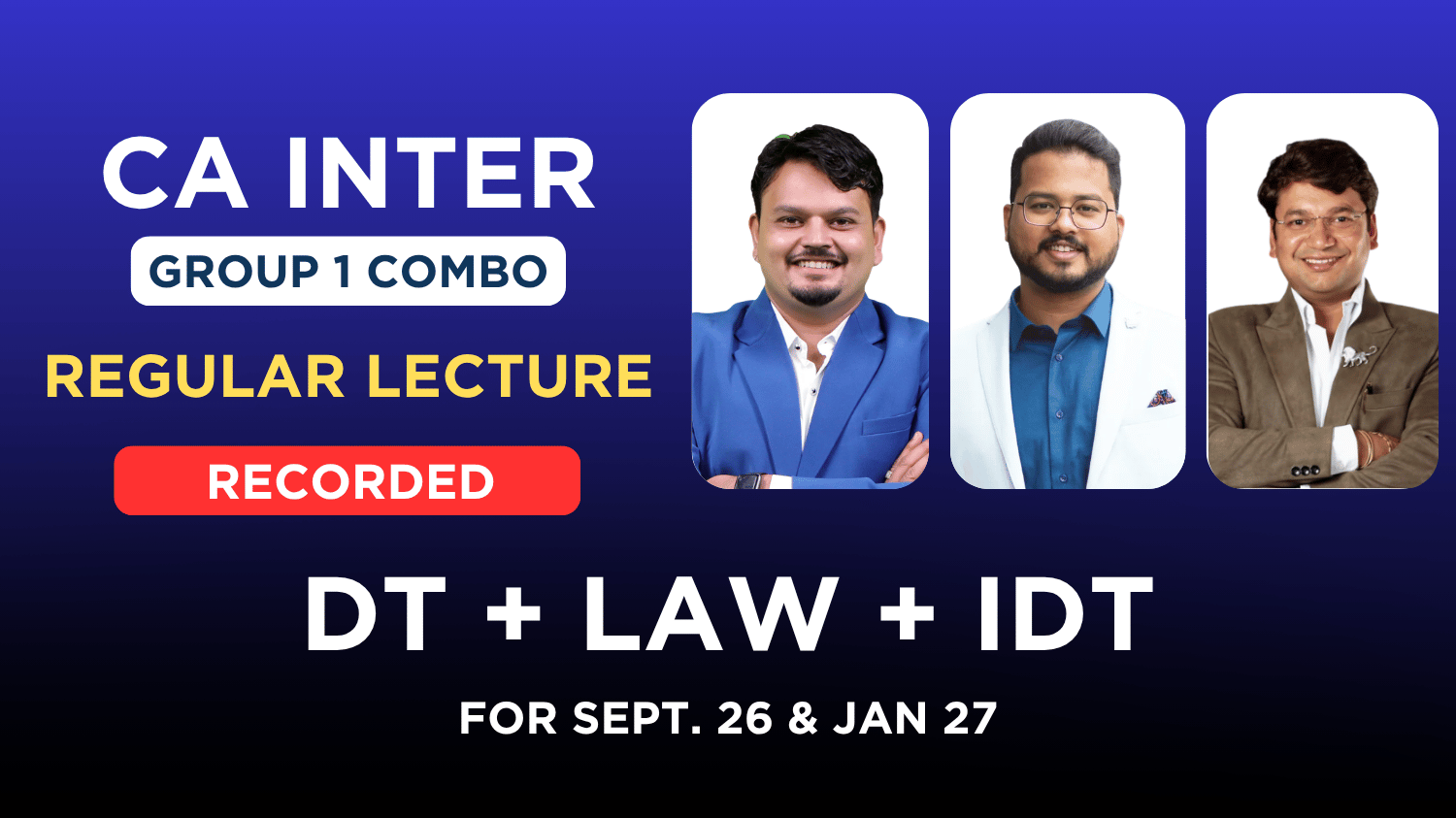 CA Inter Law_DT_IDT Regular Recorded Regular Combo Lectures | DK_VS_YM | Sept.26_Jan.27