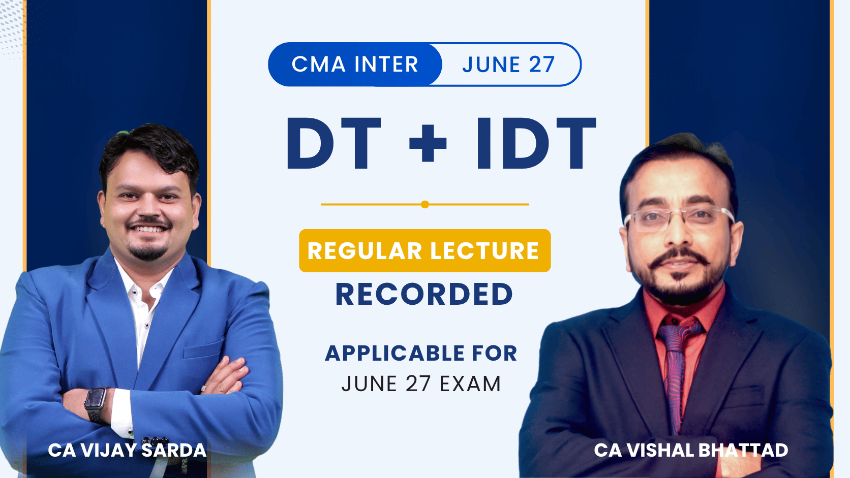 CMA Inter Direct Tax & Indirect Tax New Income Tax Act Regular Lecture | CA Vijay Sarda & CA Vishal Bhattad | June27_Dec.27