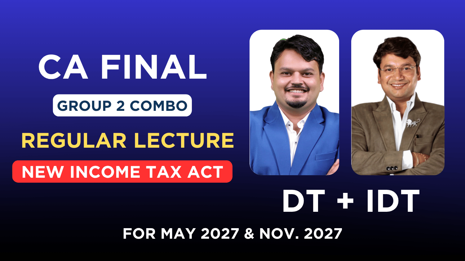 CA Final Direct Tax & Indirect Tax New Income Tax Act Regular Recorded Lecture | CA Vijay Sarda & CA Yashvant Mangal | May27_Nov.27