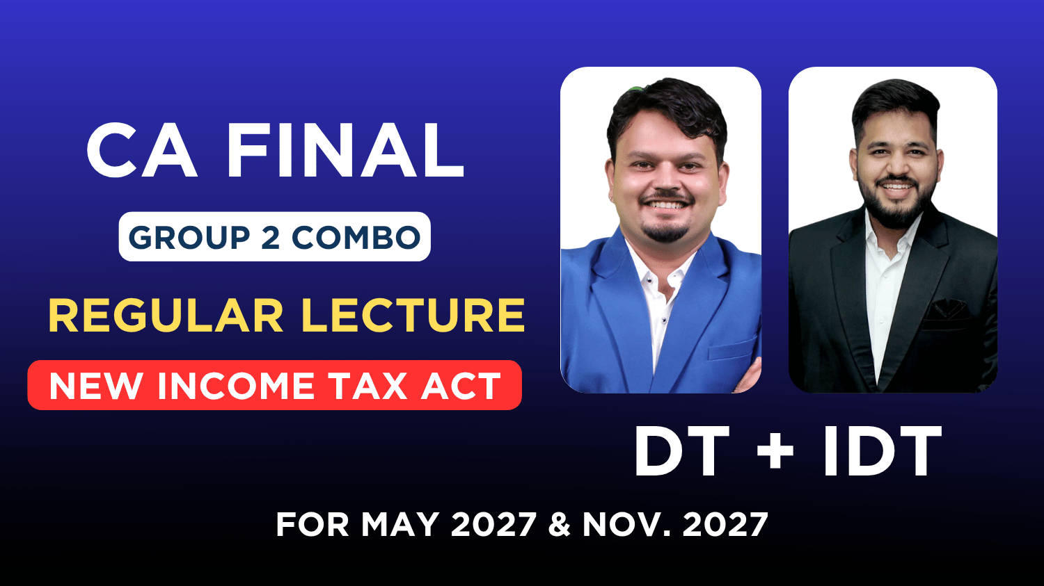 CA Final Direct Tax & Indirect Tax New Income Tax Act Regular Lecture | CA Vijay Sarda & CA Karan Satija | May 27_Nov.27
