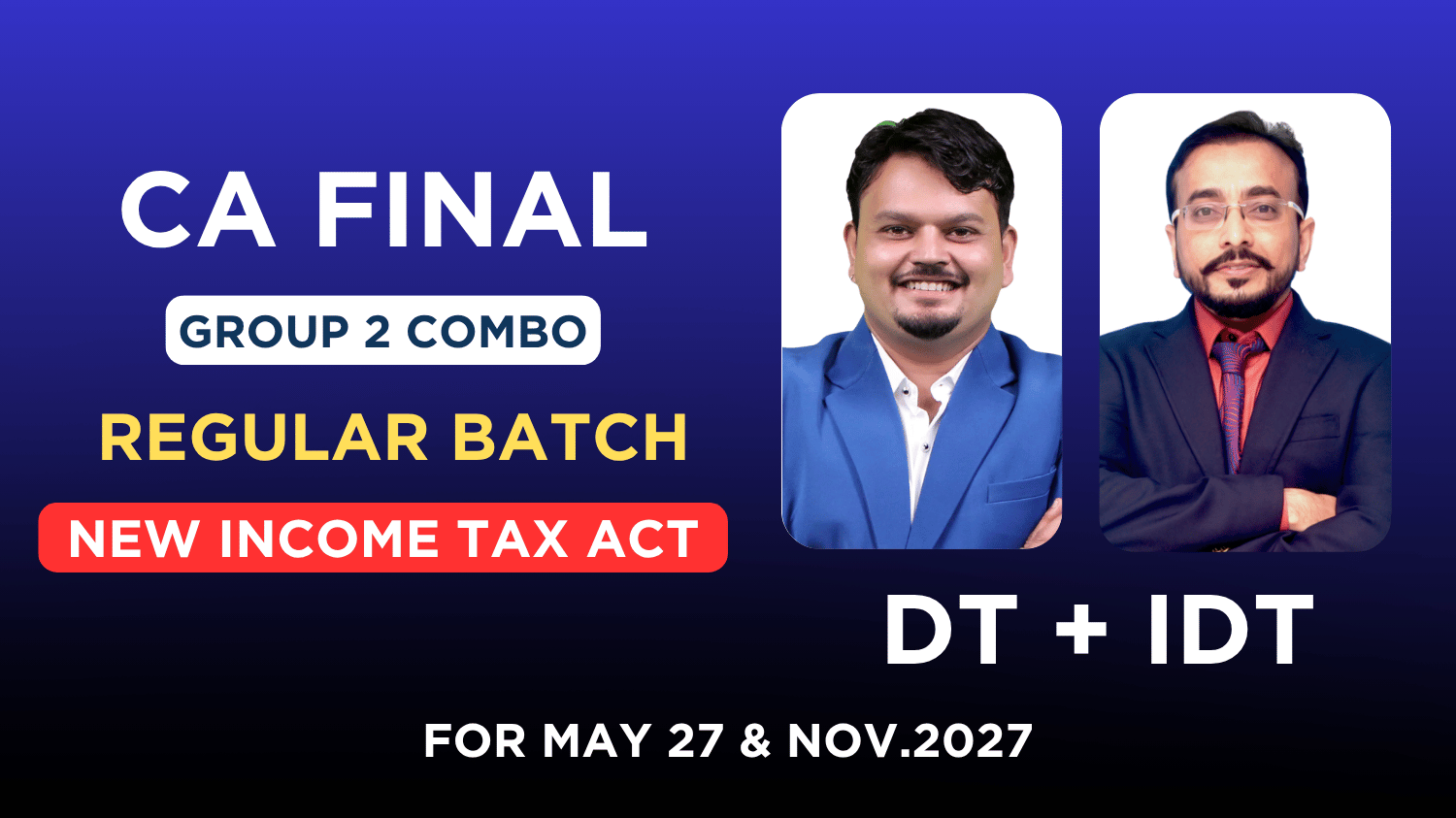 CA Final Direct Tax & Indirect Tax New Income Tax Act Regular Lecture | CA Vijay Sarda & CA Vishal Bhattad | May 27_Nov.27