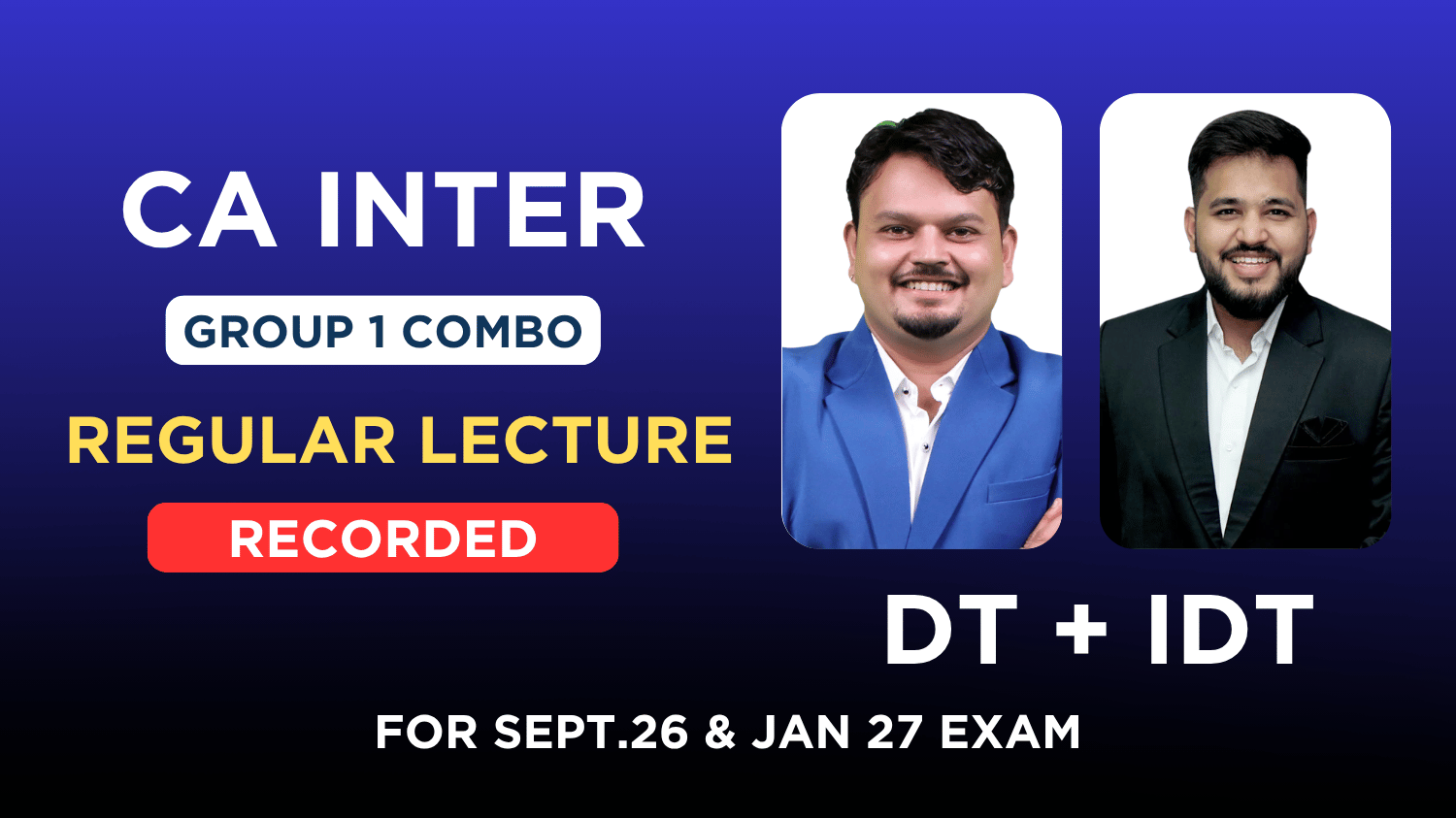 CA Inter Direct Tax & Indirect tax Regular Combo By CA Vijay Sarda & CA Karan Satija | Sept. 26_Jan 27