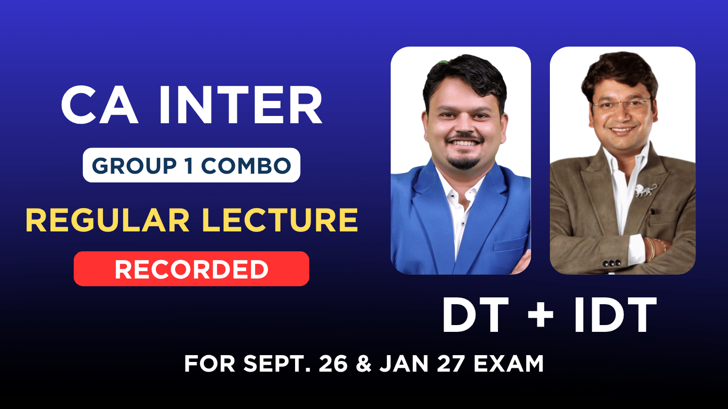 CA Inter DT & IDT Recorded Regular Batch Combo By CA Vijay Sarda & CA  Yashvant Mangal | Sept 26 & Jan 27