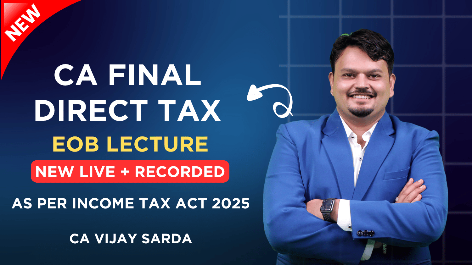 CA Final Direct Tax New Exam Oriented Live + Recorded Batch By CA Vijay Sarda | May27_Nov.27